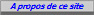 A propos de ce site