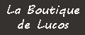 LA BOUTIQUE de LUCOS